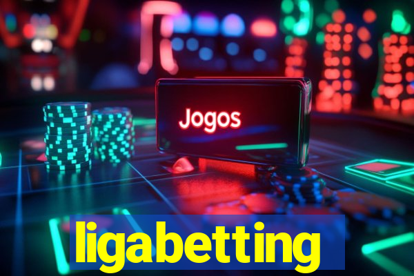 ligabetting