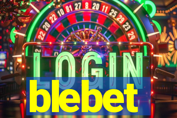 blebet