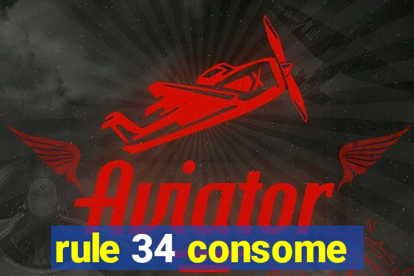 rule 34 consome