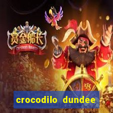 crocodilo dundee filme completo dublado