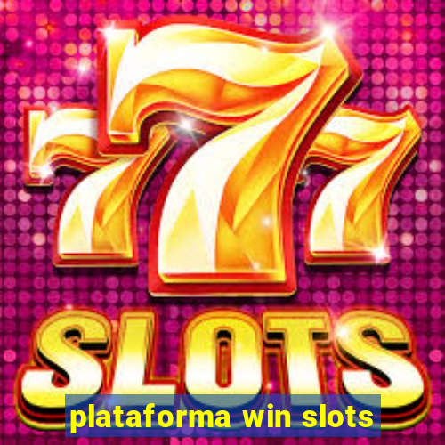 plataforma win slots