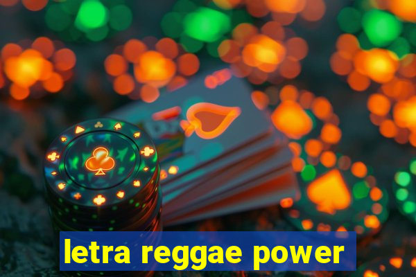 letra reggae power