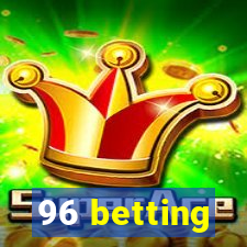 96 betting