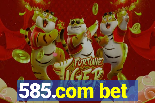 585.com bet