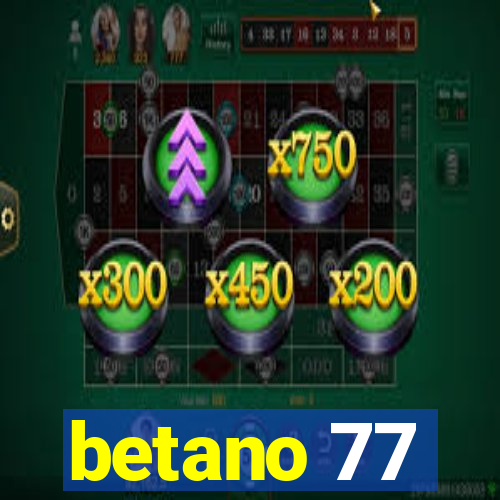 betano 77