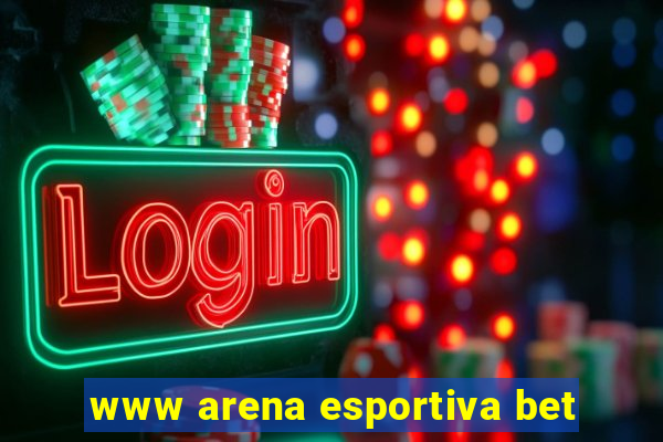 www arena esportiva bet