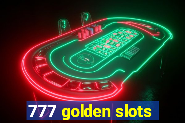 777 golden slots