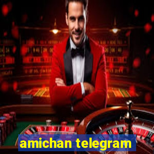 amichan telegram