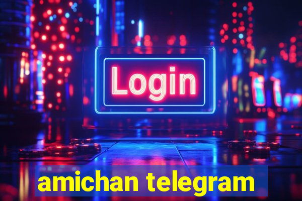 amichan telegram