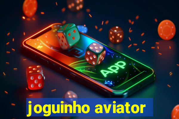 joguinho aviator