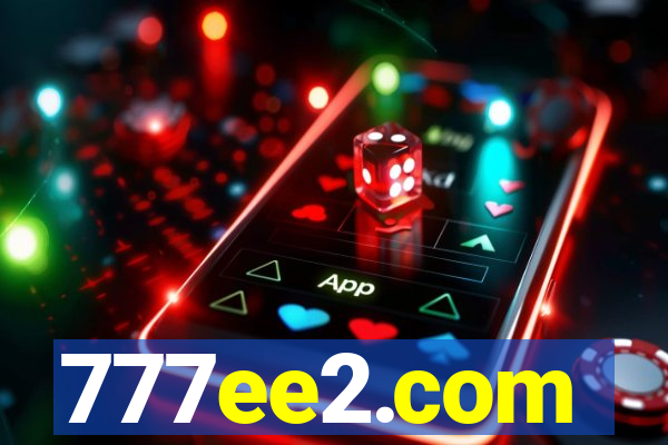 777ee2.com