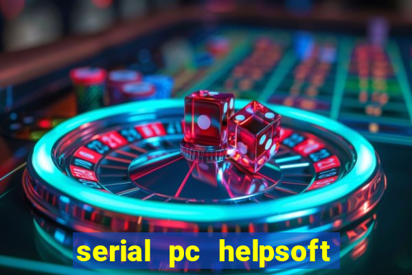 serial pc helpsoft driver updater