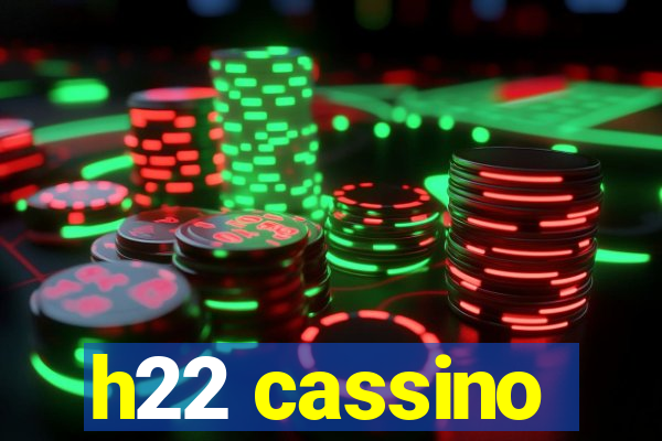 h22 cassino