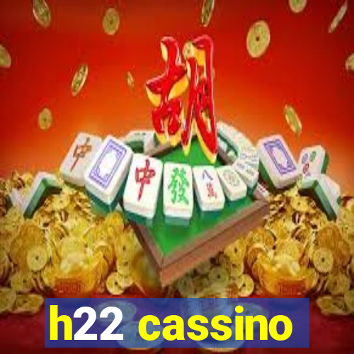 h22 cassino