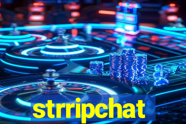 strripchat