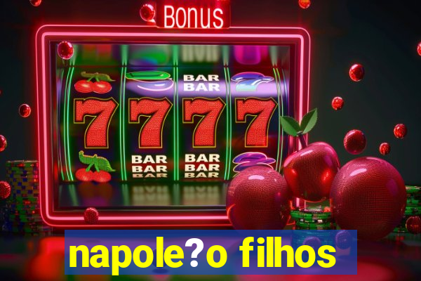 napole?o filhos