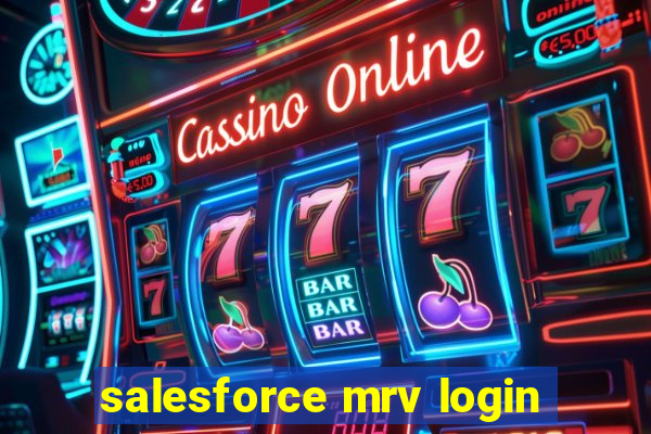 salesforce mrv login