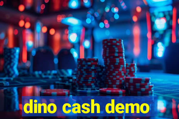 dino cash demo