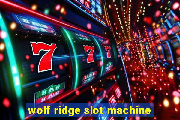 wolf ridge slot machine