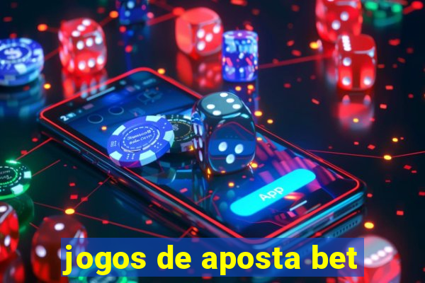 jogos de aposta bet