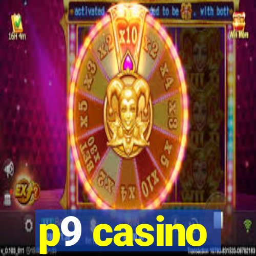 p9 casino