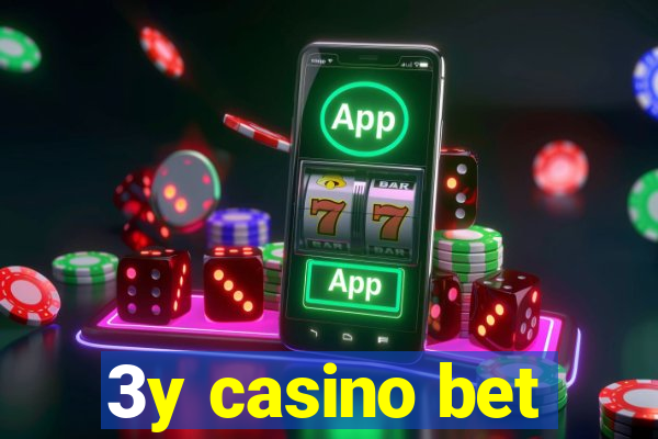 3y casino bet