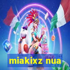 miakixz nua