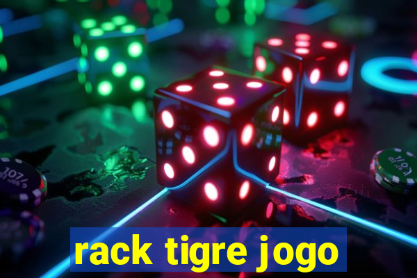 rack tigre jogo