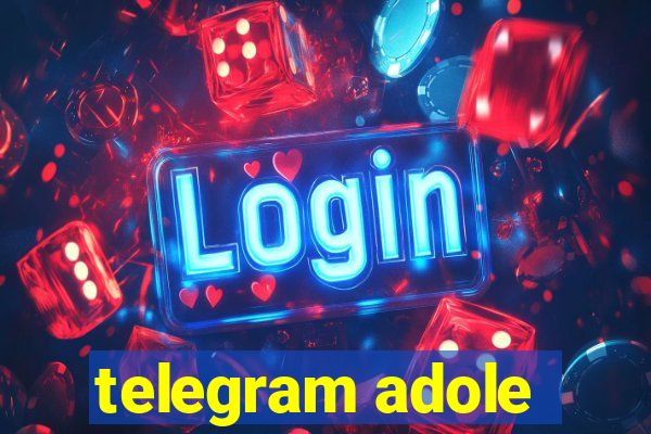 telegram adole