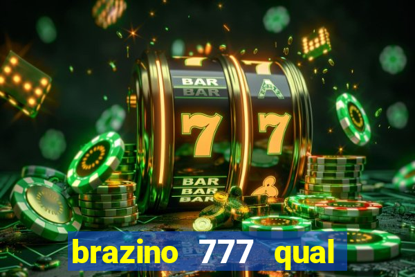 brazino 777 qual melhor jogo