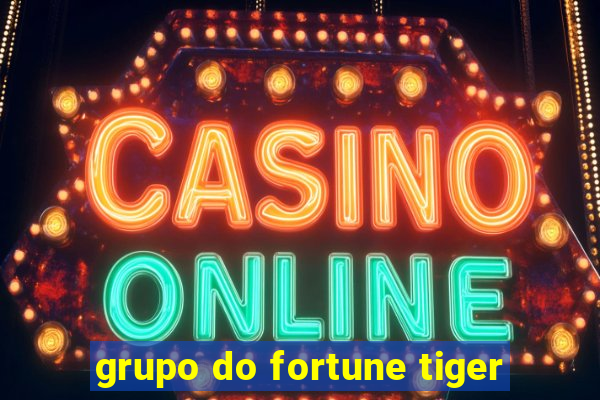 grupo do fortune tiger