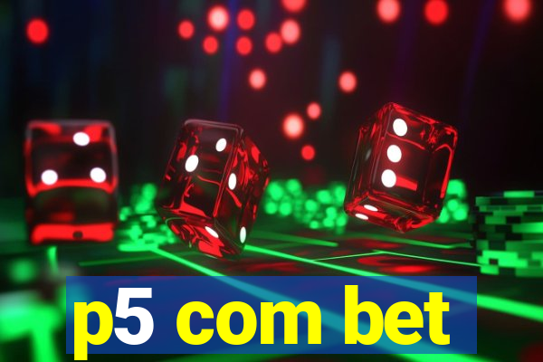 p5 com bet