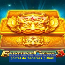 portal do zacarias pitbull