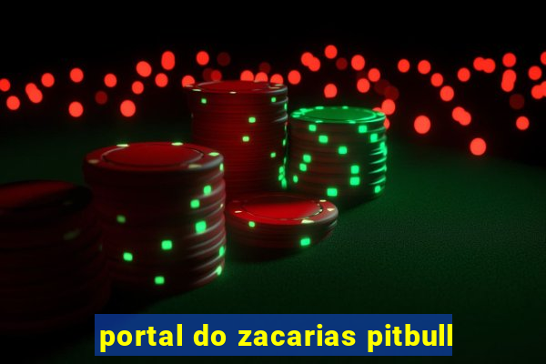 portal do zacarias pitbull