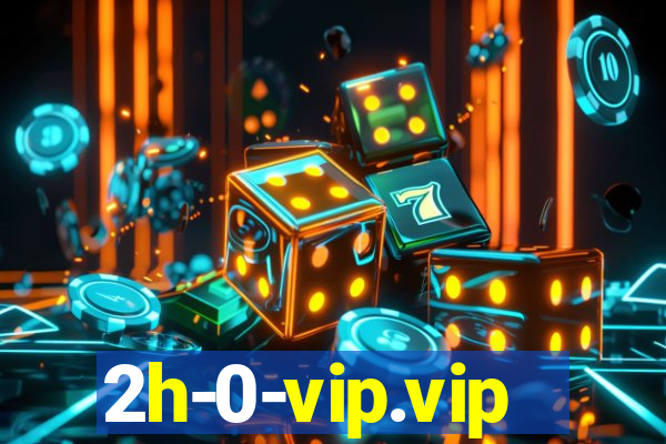 2h-0-vip.vip