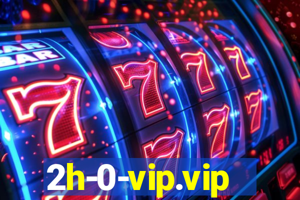 2h-0-vip.vip