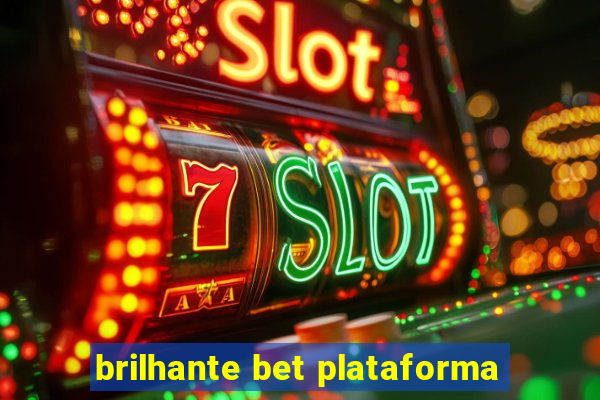 brilhante bet plataforma