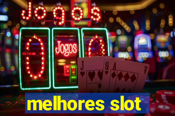 melhores slot