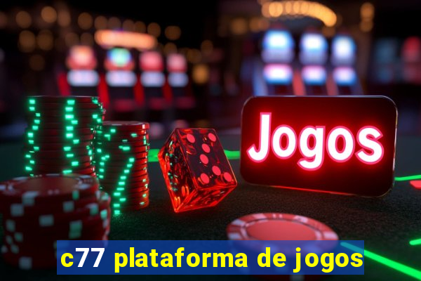 c77 plataforma de jogos