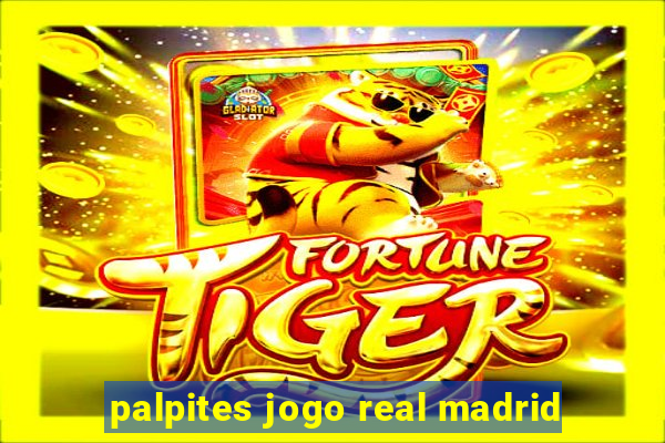 palpites jogo real madrid