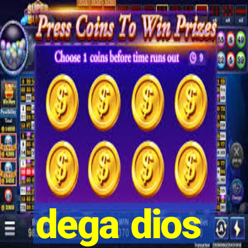 dega dios