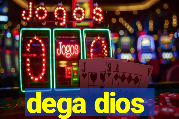 dega dios