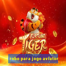 robo para jogo aviator