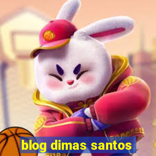 blog dimas santos