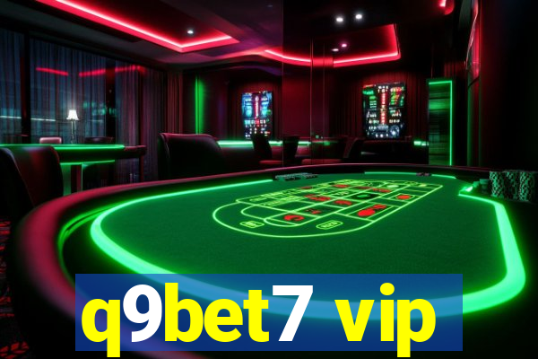 q9bet7 vip