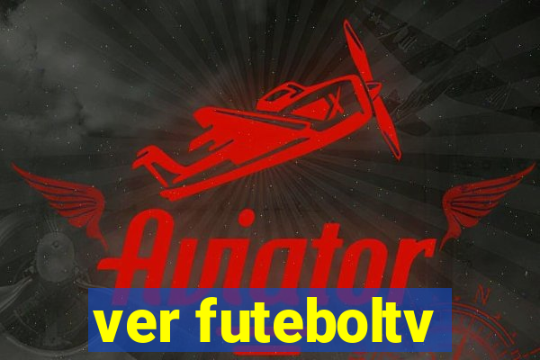 ver futeboltv