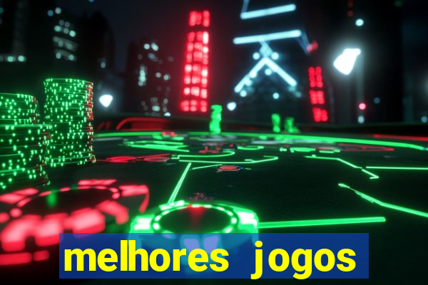 melhores jogos gratis para celular