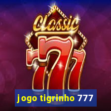 jogo tigrinho 777