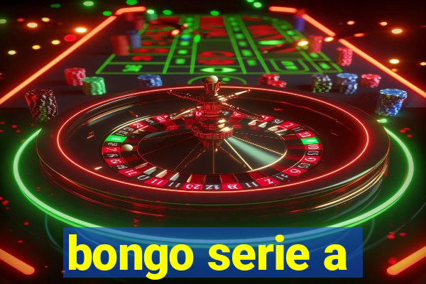 bongo serie a