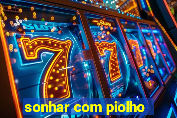 sonhar com piolho